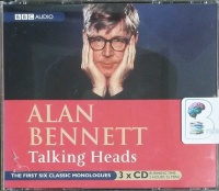 Talking Heads - Part 1 written by Alan Bennett performed by Alan Bennett, Patricia Routledge, Anna Massey and Stephanie Cole on CD (Abridged)